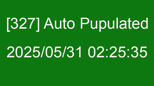 [327] Auto 2025/05/31 02:25:35