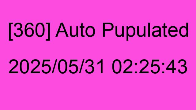 [360] Auto 2025/05/31 02:25:43